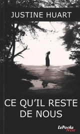 Ce qu'il reste de nous - Justine Huart