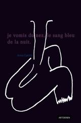Je vomis du nez, le sang bleu de la nuit - Anna Gaïotti