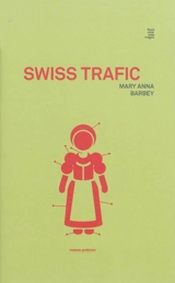 Swiss trafic - Mary Anna Barbey