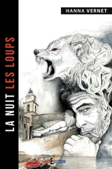 La nuit les loups - Hanna Vernet