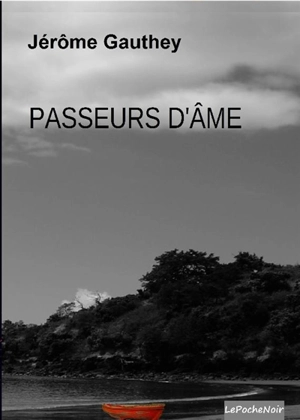 Passeurs d'âme - Jérôme Gauthey