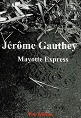 Mayotte express - Jérôme Gauthey