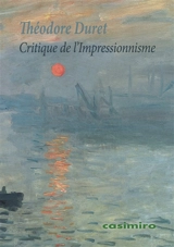 Critique de l'impressionnisme : dans la presse de Paris de 1874 - Théodore Duret
