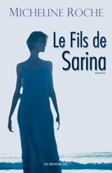 Le fils de Sarina - Micheline Roche