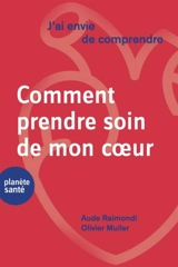 Comment prendre soin de mon coeur - Aude Raimondi