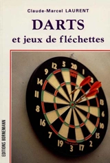 Darts et jeux de fléchettes - Claude-Marcel Laurent