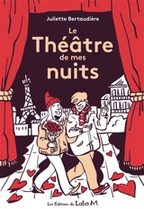 Le théâtre de mes nuits - Juliette Bertaudière