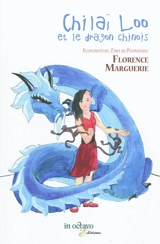 Chilaï Loo et le dragon chinois - Florence Marguerie