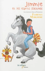 Jimmie et les esprits Kachinas - Florence Marguerie