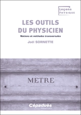 Les outils du physicien : notions et méthodes transversales - Joël Sornette