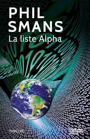 La liste Alpha : thriller - Philippe Smans
