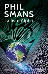 La liste Alpha : thriller - Philippe Smans