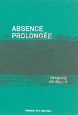 Absence prolongée - Francine Wohnlich