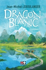 Dragon blanc - Jean-Michel Leboulanger
