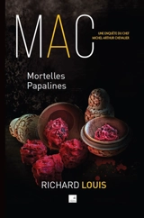 Une enquête du chef Michel-Arthur Chevalier. Mortelles papalines - Richard Louis
