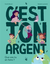 C'est ton argent : que vas-tu en faire ? - Cecile Biccari