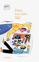 Dans ton tube : non fiction - Florence Andoka
