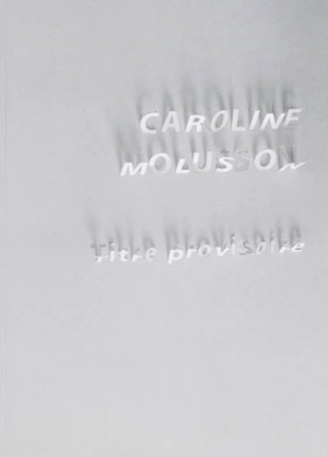 Titre provisoire - Caroline Molusson