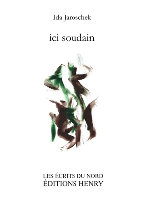 Ici soudain - Ida Jaroschek