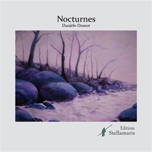 Nocturnes - Danièle Dossot