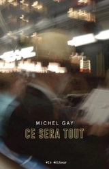 Ce sera tout - Gay, Michel