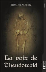 La voix de Theudowald - Hugues Alexan