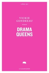 Drama Queens - Vickie Gendreau