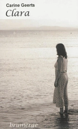 Clara : roman drame - Carine Geerts