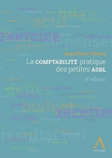 La comptabilité pratique des petites ASBL - Jean Pierre Vincke