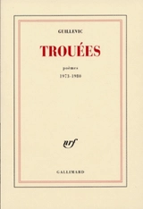 Trouées : poèmes 1973-1980 - Eugène Guillevic