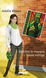 Haute voltige 1 - Bibeau, Amélie