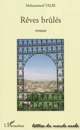 Rêves brûlés - Mohammed Talbi