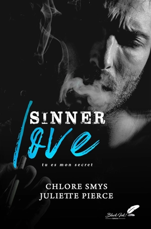 Sinner love : tu es mon secret - Chlore Smys