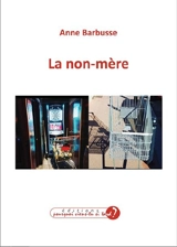 La non-mère - Anne Barbusse