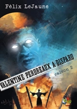 Valentine Perdreaux a disparu. Vol. 2 - Félix LeJaune