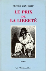 Le prix de la liberté - Matéo Maximoff