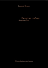 Derrière l'hôtel : & autres récits - Ludovic Drouet