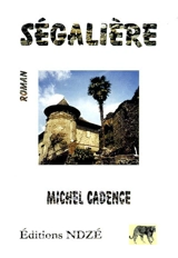 Ségalière - Michel Cadence