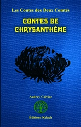 Contes de Chrysanthème - Audrey Calviac