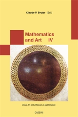 Mathematics and art. Vol. 4. Visual art and diffusion of mathematics - European society for mathematics and the arts. Conference (3 ; 2016 ; Ljubljana)