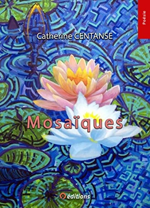 Mosaïques - Catherine Centanse
