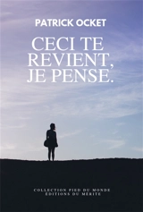 Ceci te revient, je pense - Patrick Ocket