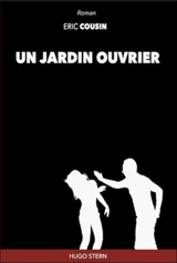 Un jardin ouvrier - Eric Cousin