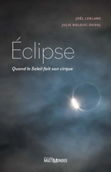 Eclipse : Quand le Soleil fait son cirque - Bolduc-Duval, Julie