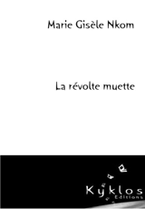 La révolte muette - Marie-Gisèle Nkom