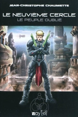 Le neuvième cercle. Vol. 1. Le peuple oublié - Jean-Christophe Chaumette