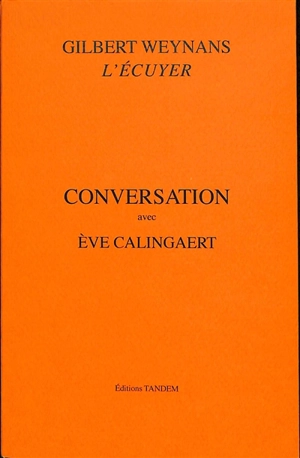 Conversation avec Eve Calingaert - Gilbert Weynans