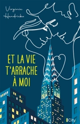 Et la vie t'arrache à moi - Virginie Hendrickx