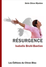 Résurgence - Isabelle Bruhl-Bastien
