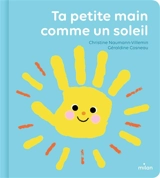 Ta petite main comme un soleil - Christine Naumann-Villemin